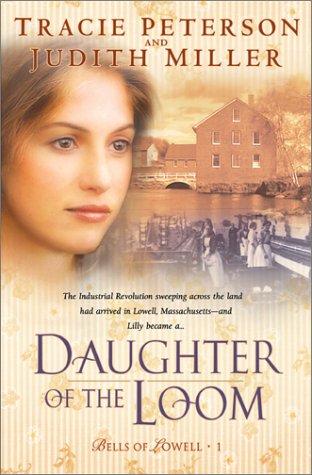 Daughter Of The Loom - Judith Miller