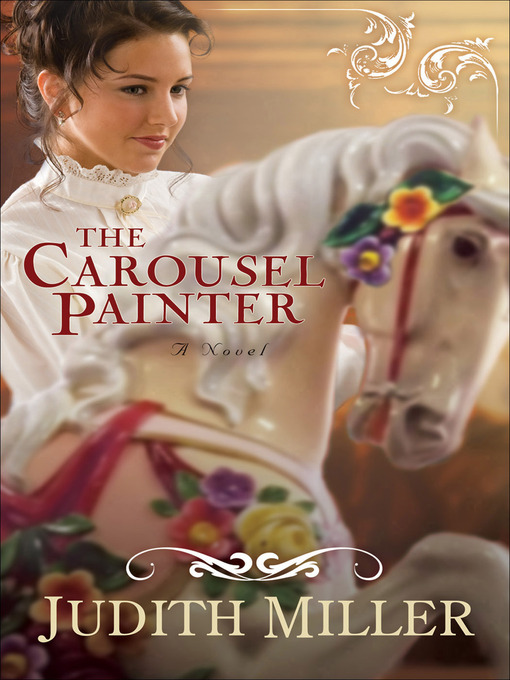 The Carousel Painter by Judith Miller